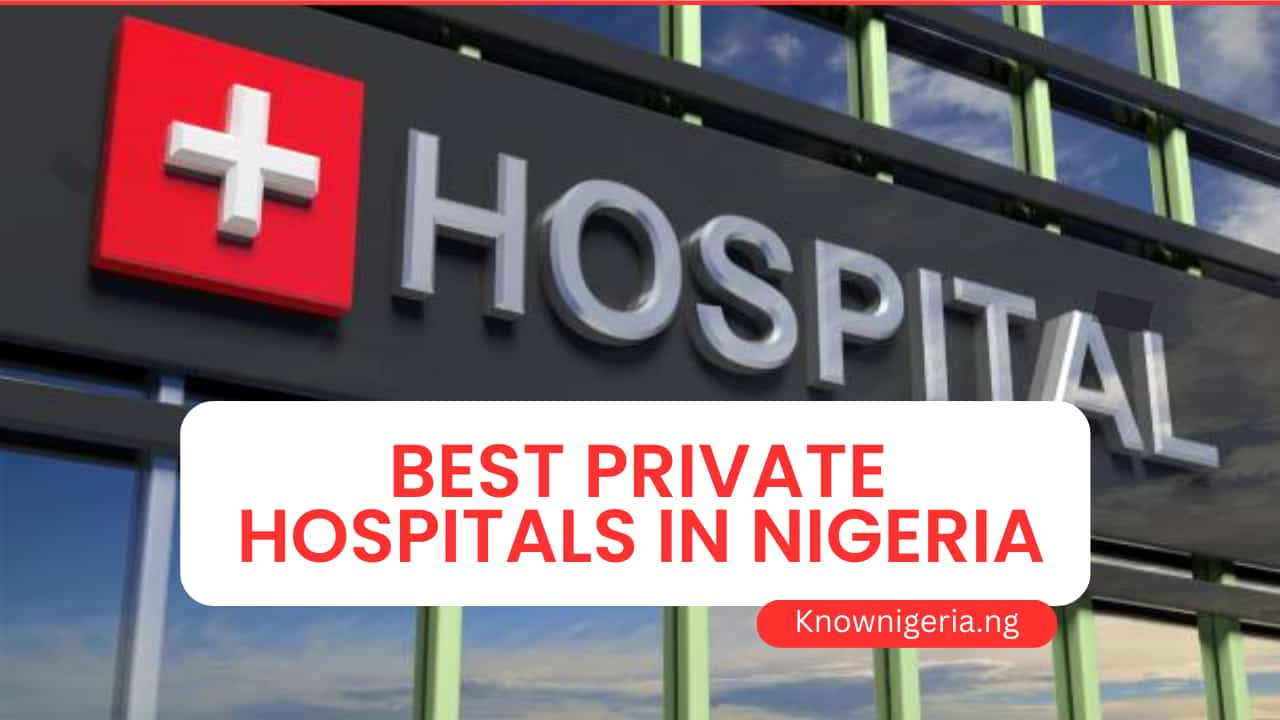 11 Best Private Hospitals in Nigeria