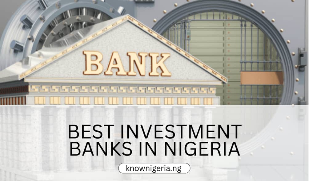 Best Investment Banks In Nigeria Know Nigeria