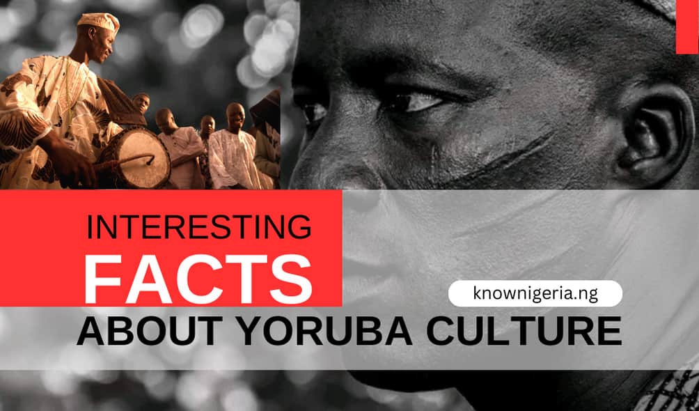 Interesting Facts About Yoruba Culture