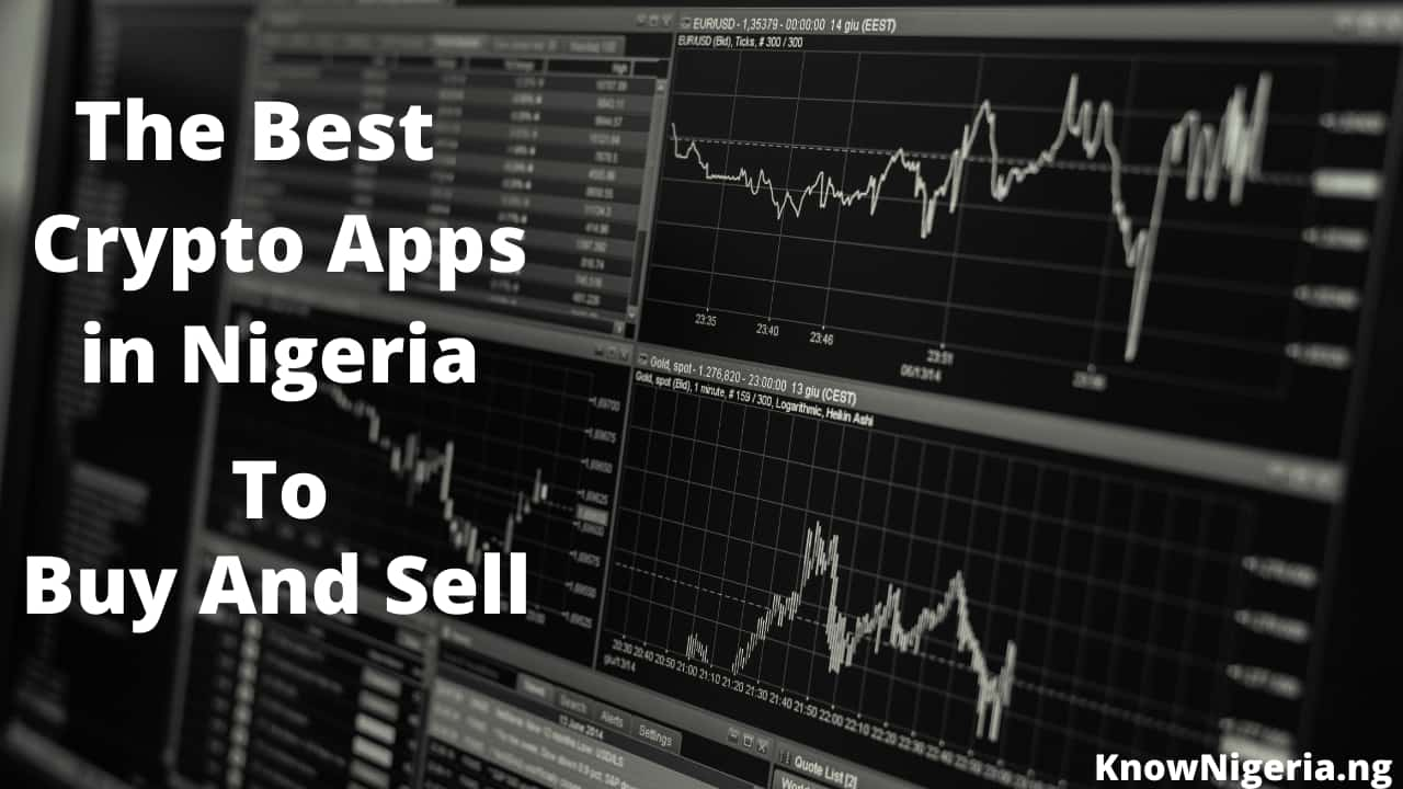 The Best Crypto Apps In Nigeria To Buy And Sell