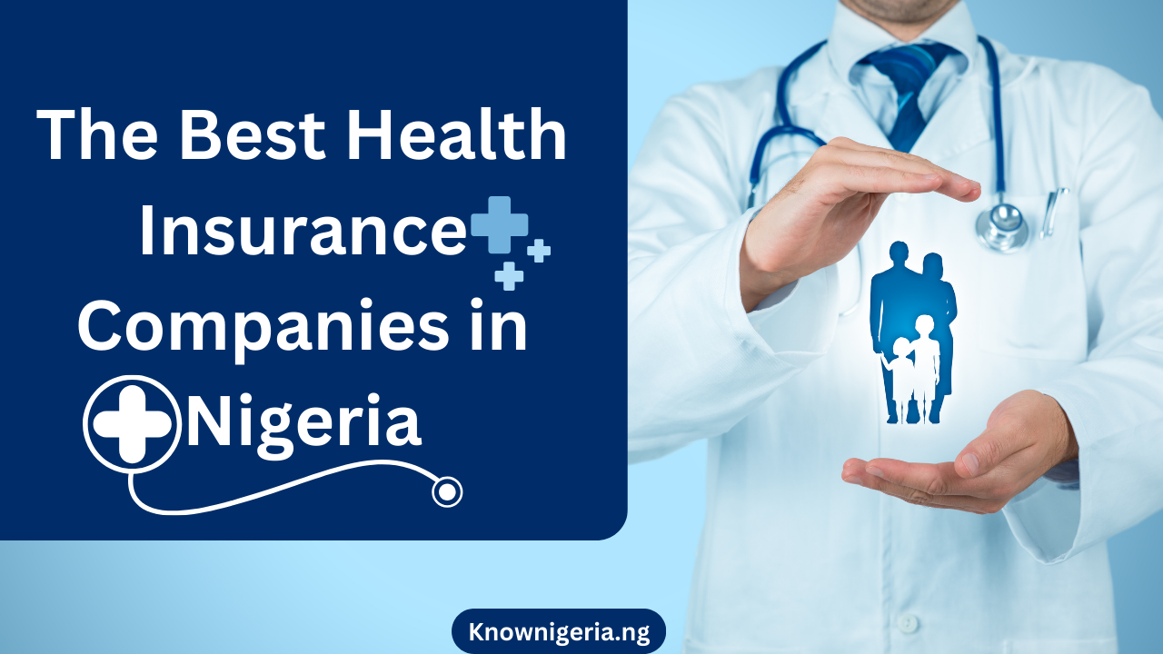 Best ​​Health Insurance Companies In Nigeria