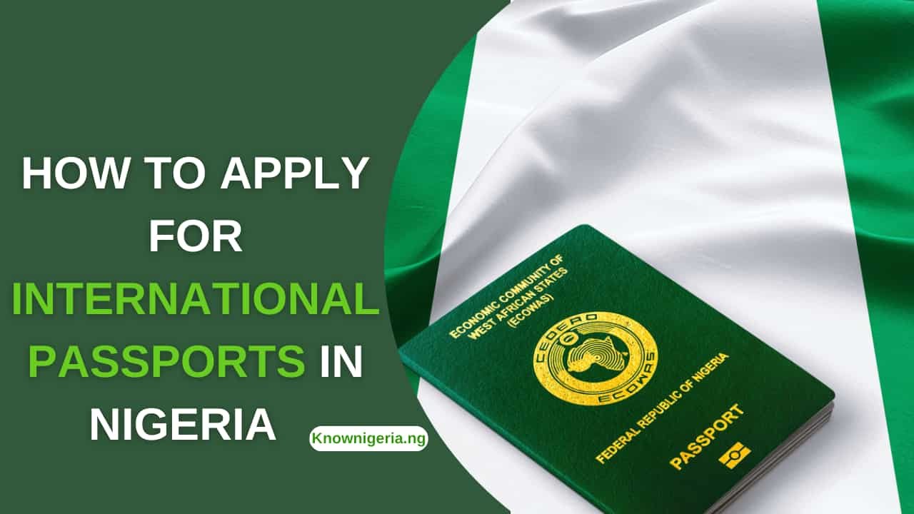 How to Apply for International Passport in Nigeria